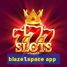 blaze1.space app