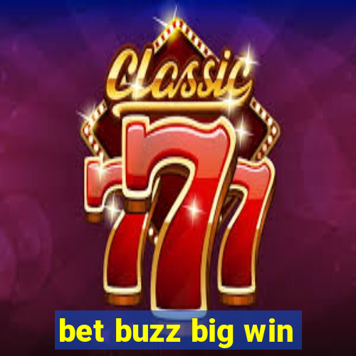 bet buzz big win