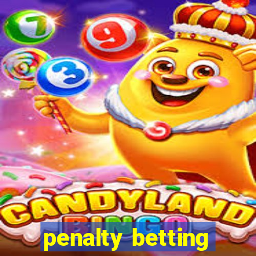 penalty betting