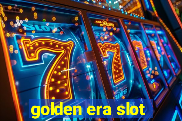 golden era slot