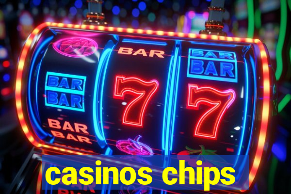 casinos chips