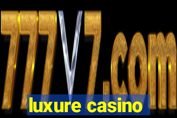 luxure casino