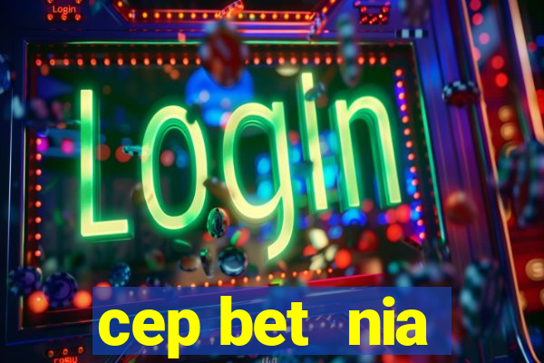 cep bet  nia