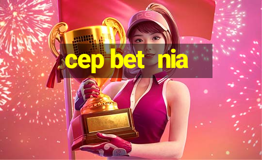 cep bet  nia