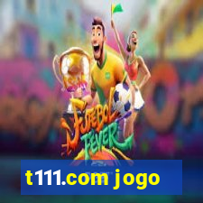 t111.com jogo