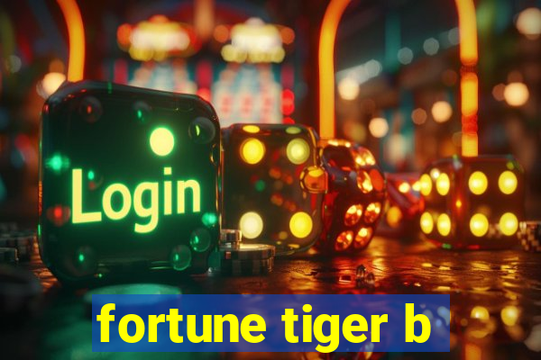 fortune tiger b