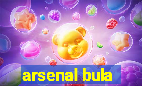 arsenal bula