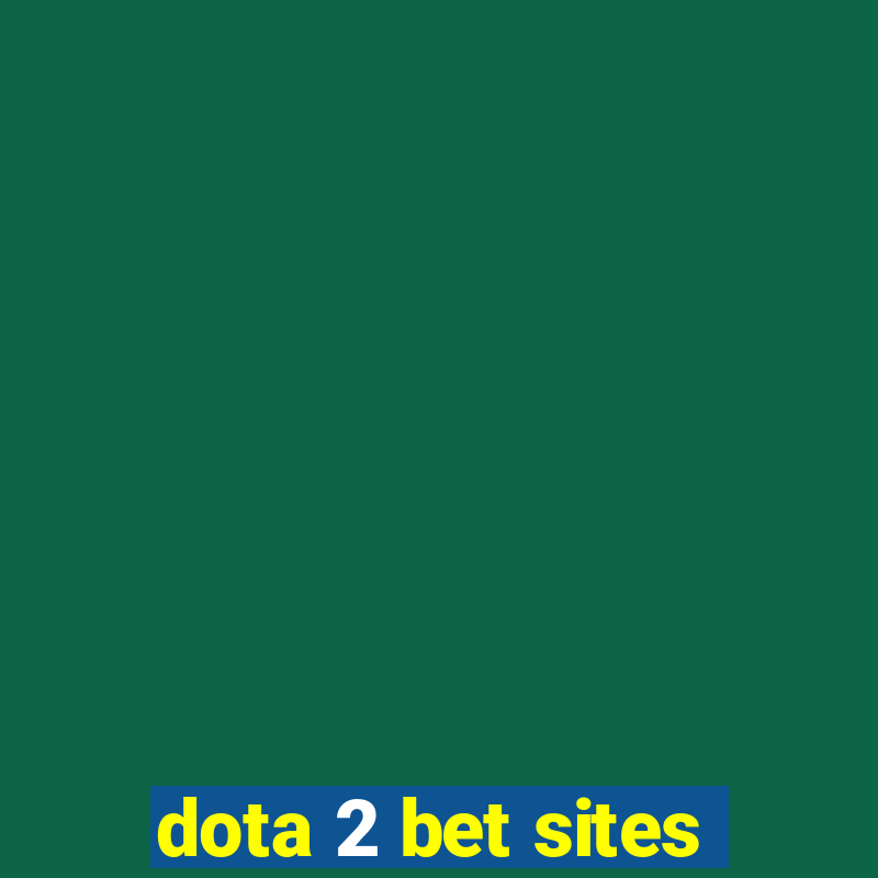 dota 2 bet sites