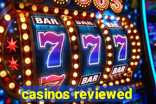 casinos reviewed