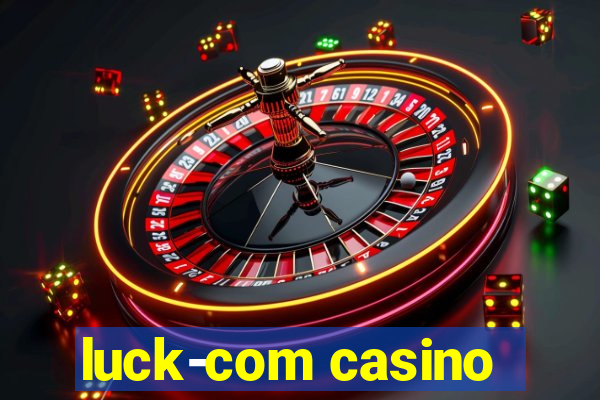 luck-com casino