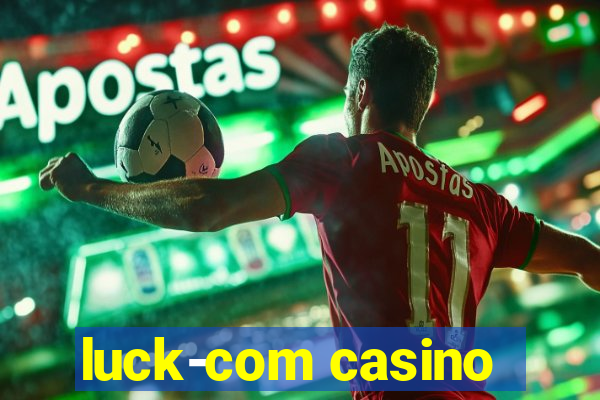 luck-com casino