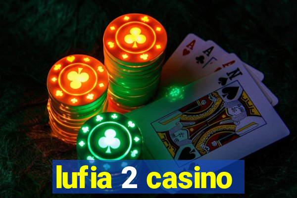 lufia 2 casino