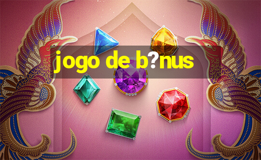 jogo de b?nus