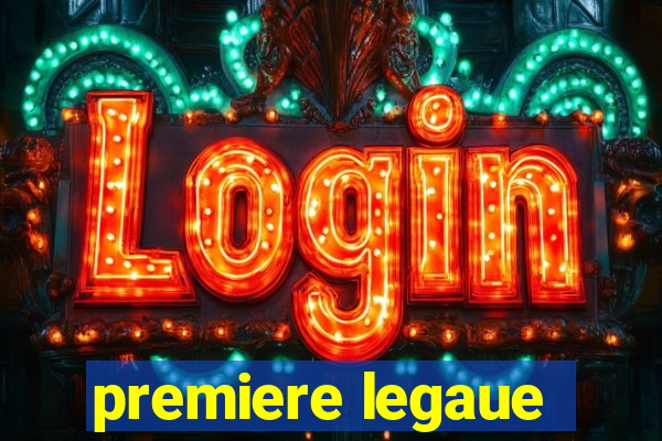 premiere legaue