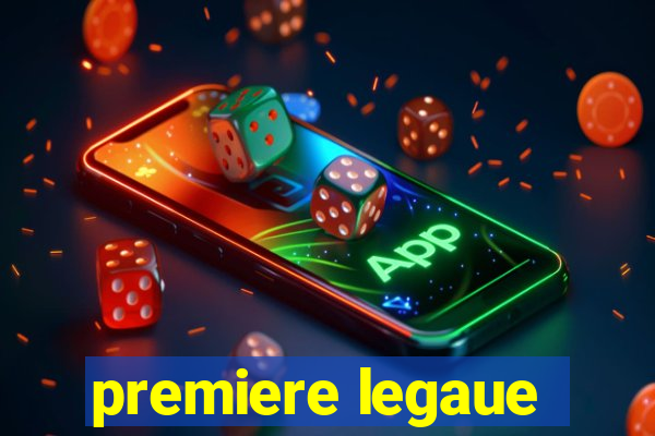 premiere legaue