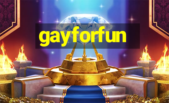 gayforfun