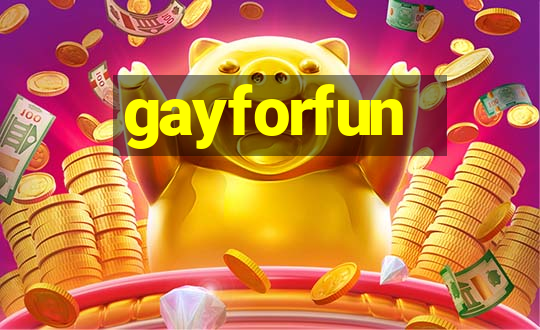 gayforfun