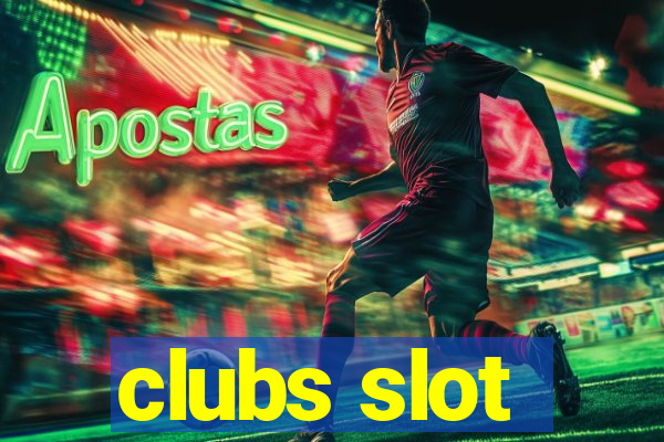 clubs slot