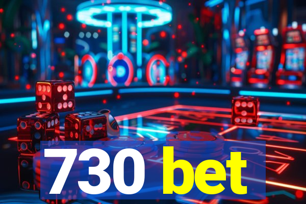 730 bet