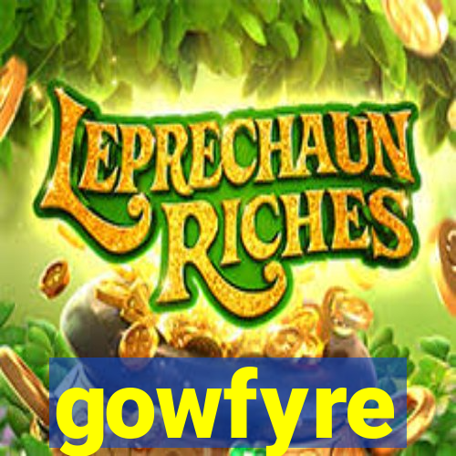 gowfyre