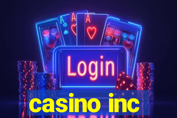 casino inc