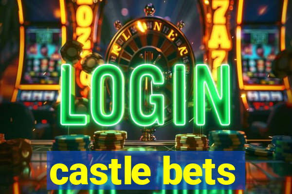 castle bets