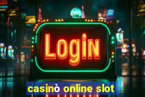 casinò online slot