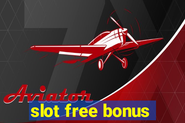 slot free bonus