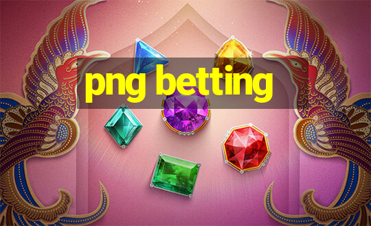 png betting