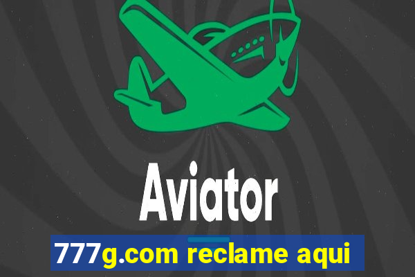 777g.com reclame aqui