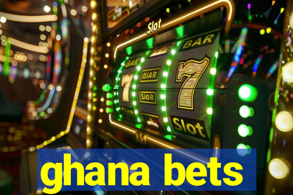 ghana bets