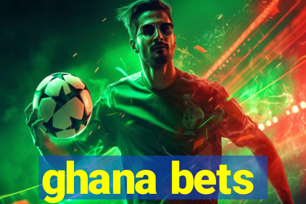 ghana bets