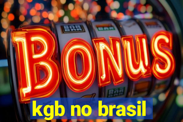 kgb no brasil