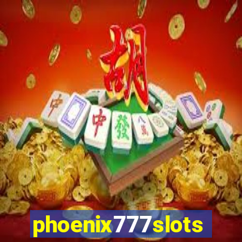 phoenix777slots