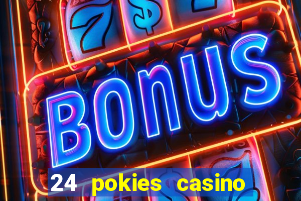 24 pokies casino no deposit bonus