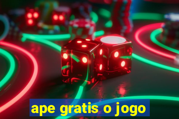 ape gratis o jogo