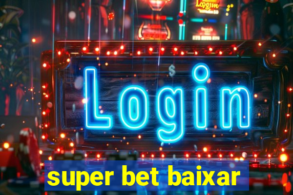 super bet baixar