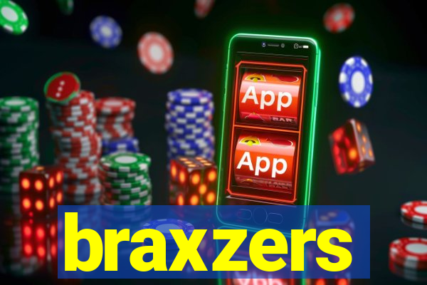 braxzers