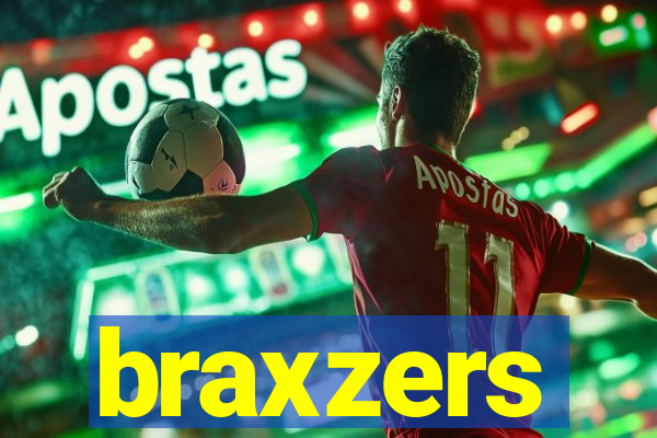 braxzers