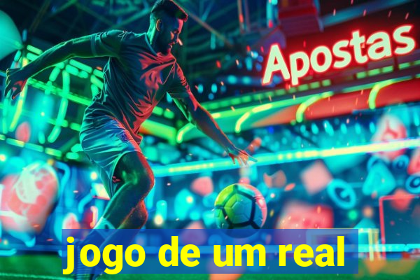 jogo de um real