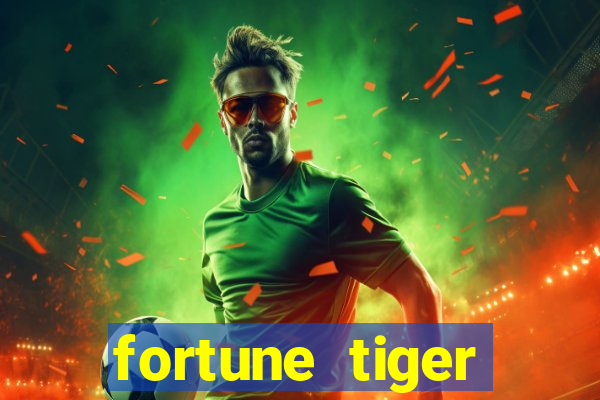 fortune tiger cartas 10x