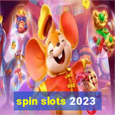 spin slots 2023