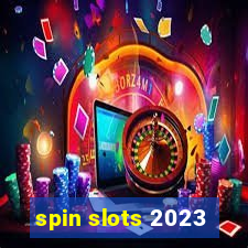 spin slots 2023