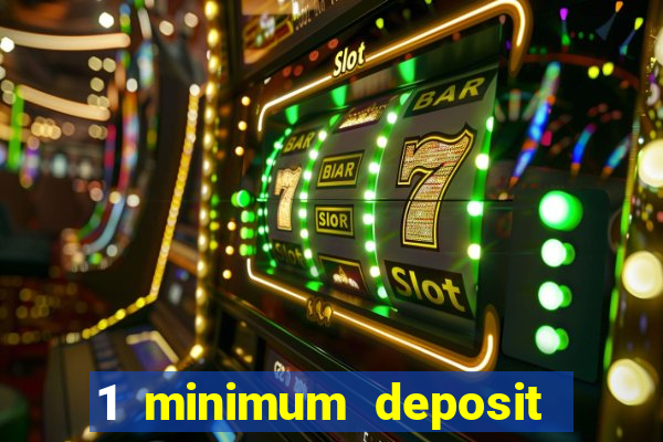 1 minimum deposit casino australia 2018