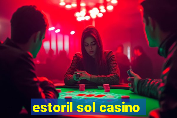 estoril sol casino