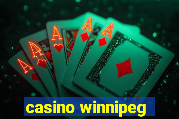 casino winnipeg