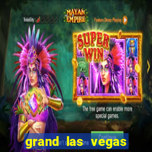 grand las vegas hotel and casino