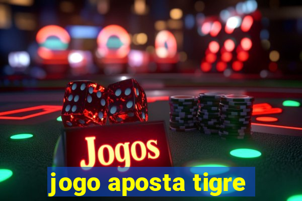 jogo aposta tigre