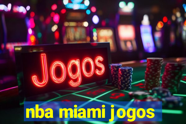 nba miami jogos