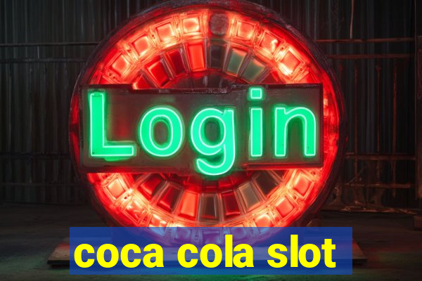 coca cola slot